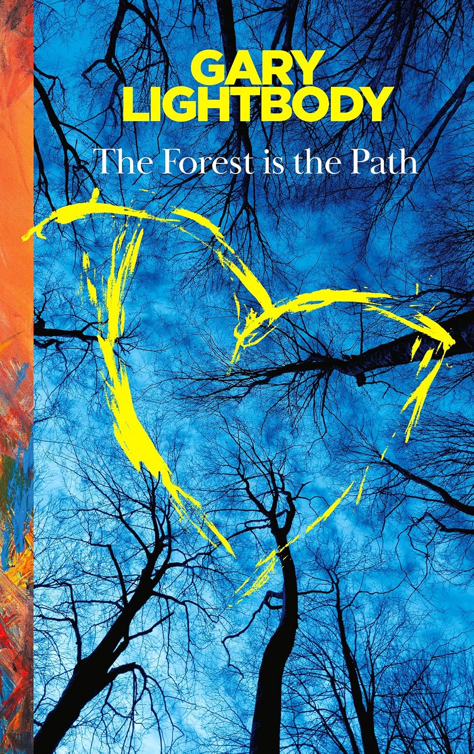 The Forest Is the Path: Sunday Times and Irish Bestseller – A special companion book to the No. 1 best-selling album by Snow Patrol