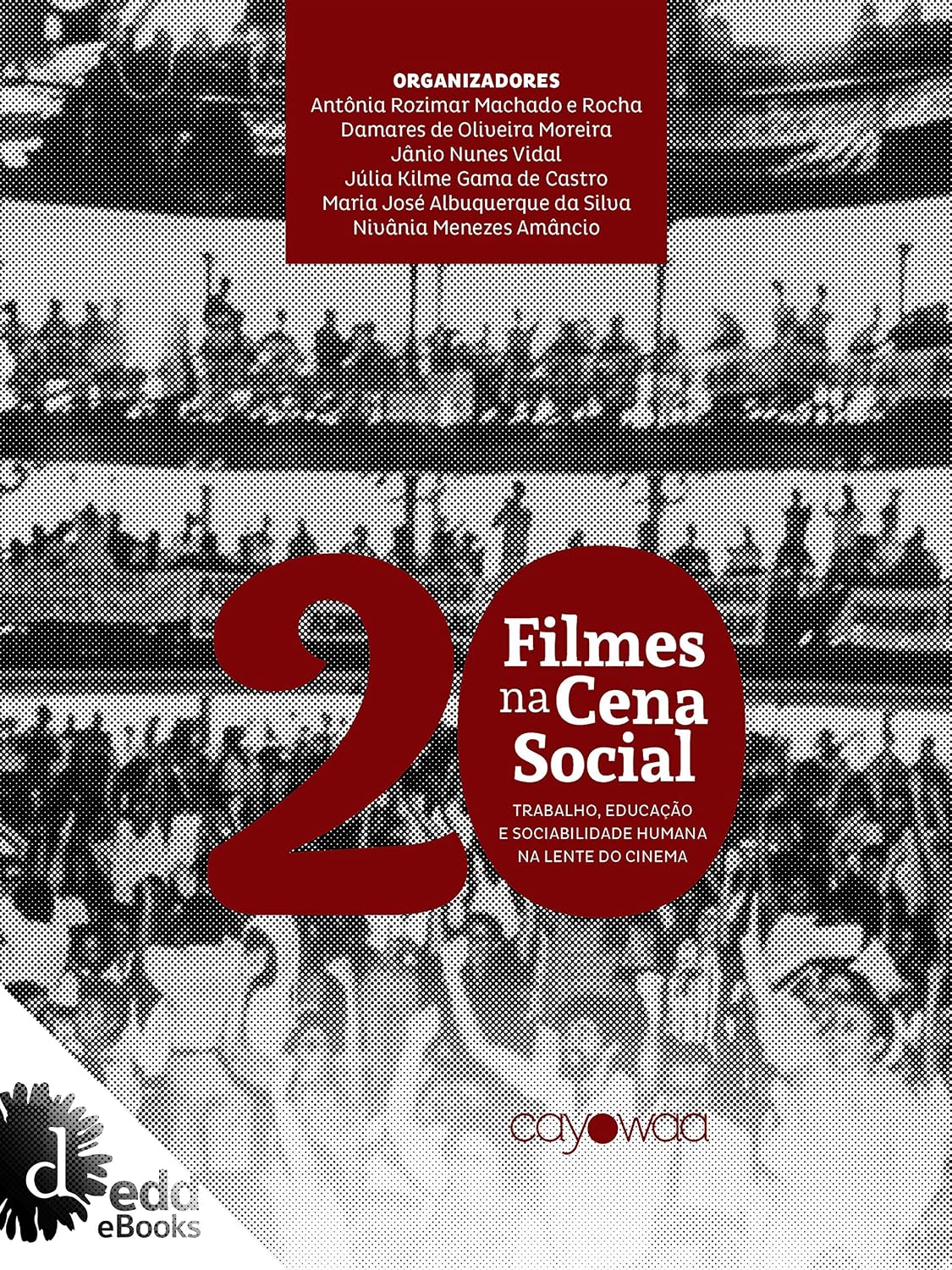 ler totalmente 20 filmes na cena social: Trabalho, Educação e Sociabilidade humana na lente do cinema