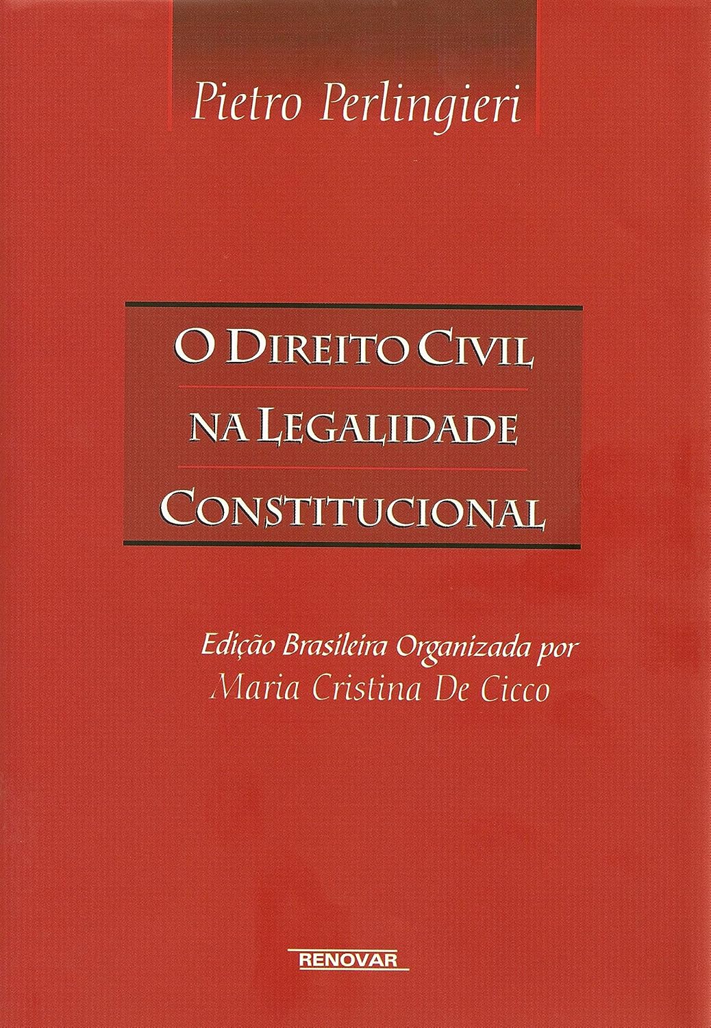 O Direito Civil na Legalidade Constitucional