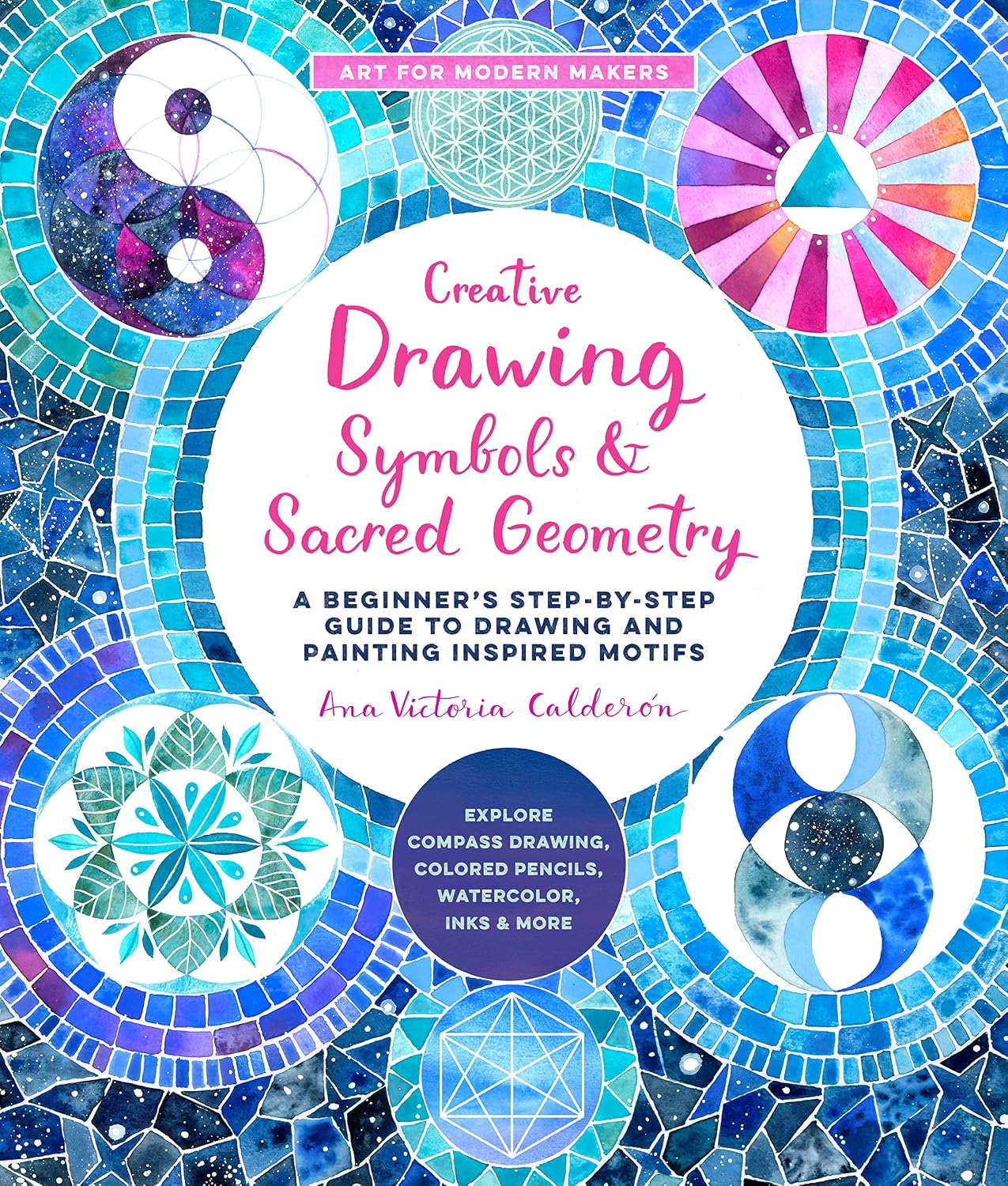 capítulo por capítulo baixar Creative Drawing: Symbols and Sacred Geometry: A Beginner's Step-by-Step Guide to Drawing and Painting Inspired Motifs - Explore Compass Drawing, Colored... (Art for Modern Makers) (English Edition)