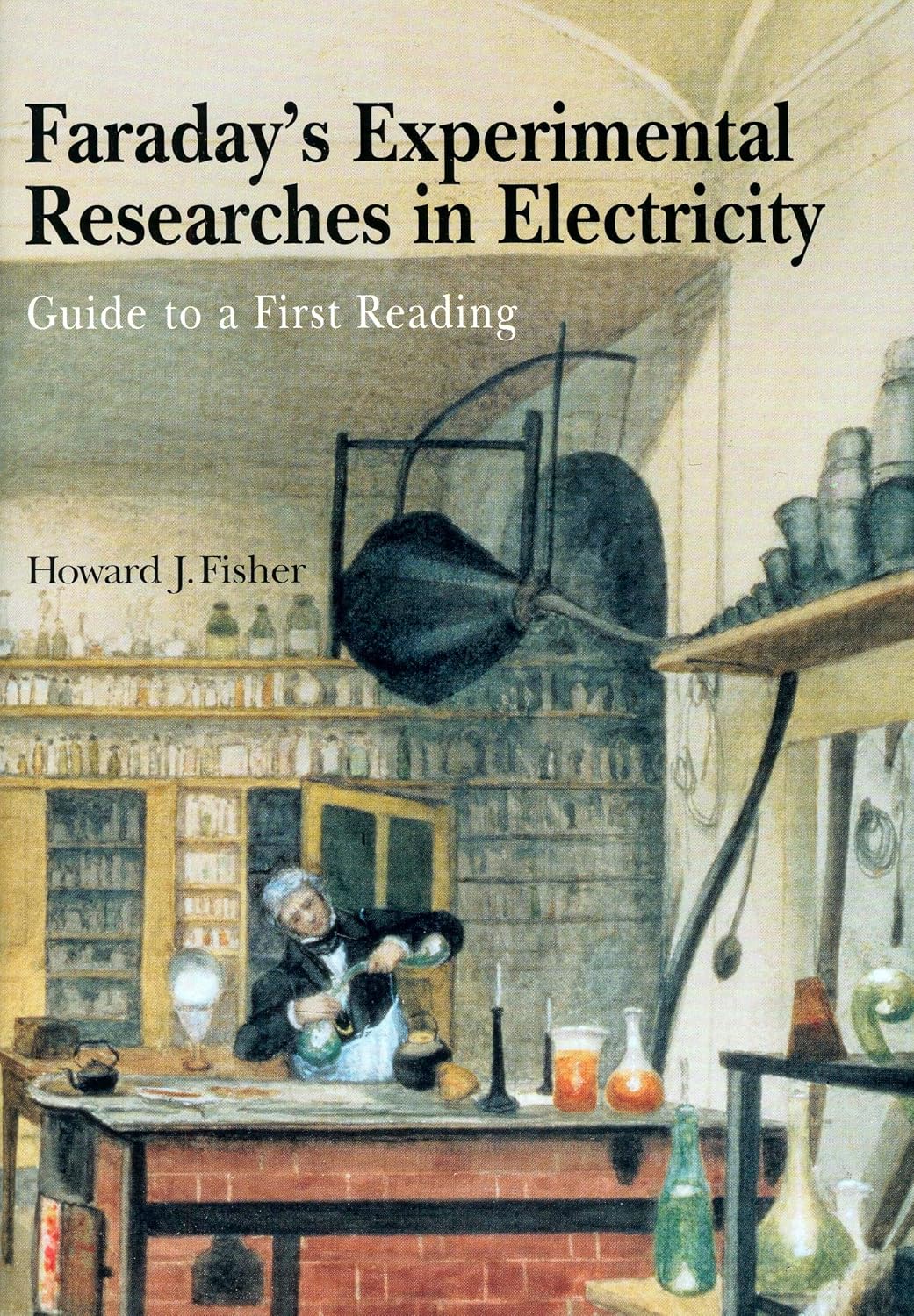 ler totalmente Faraday's Experimental Researches in Electricity: Guide to a First Reading