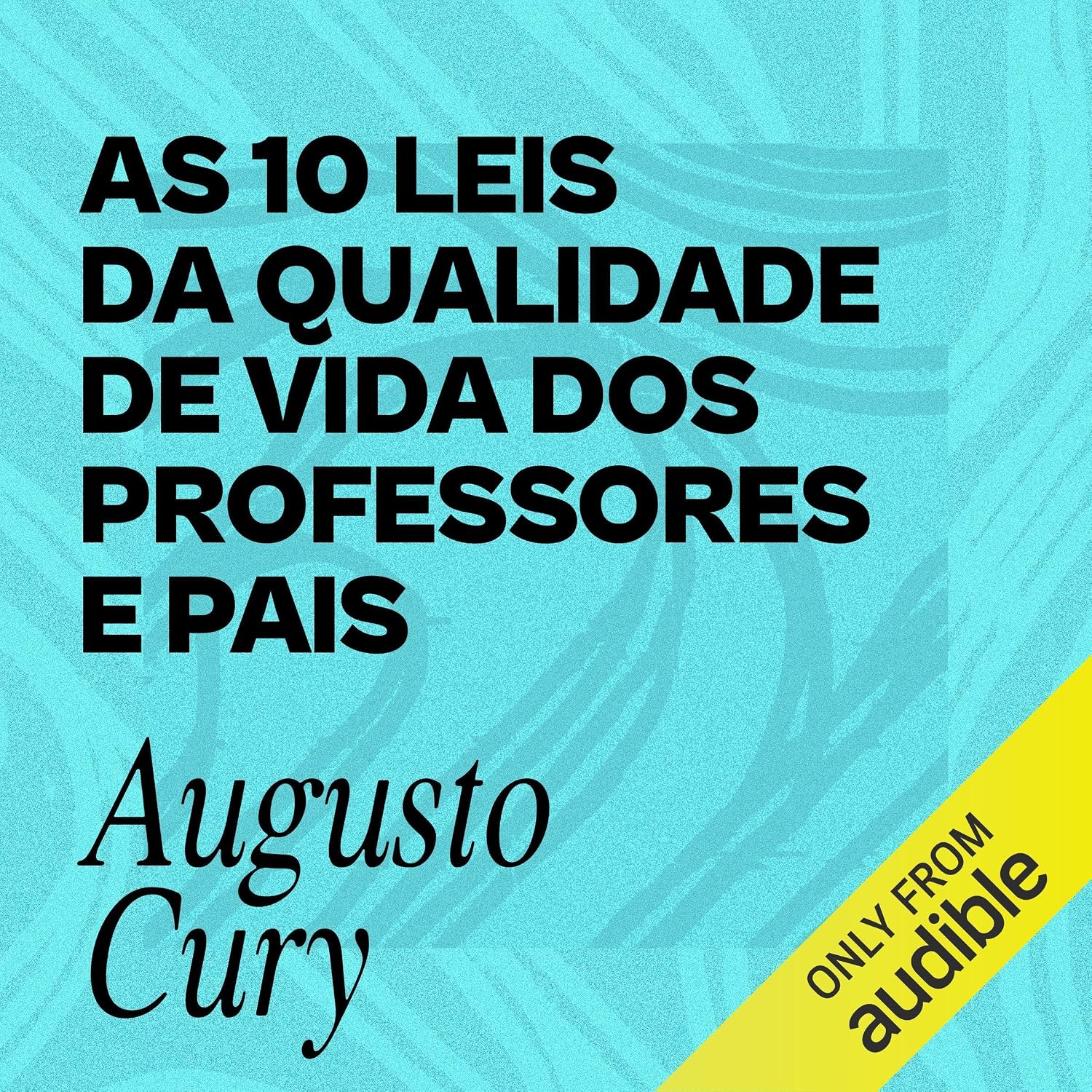 As 10 Leis da Qualidade de Vida dos Professores e Pais