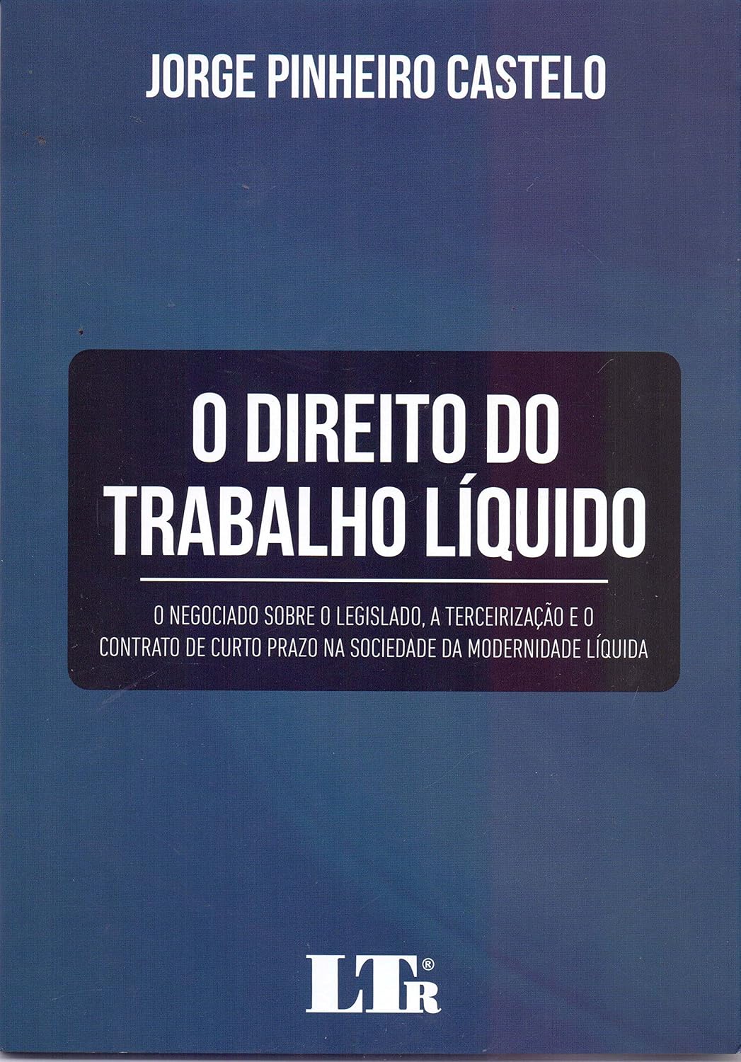 capítulo por capítulo baixar O Direito do Trabalho Líquido