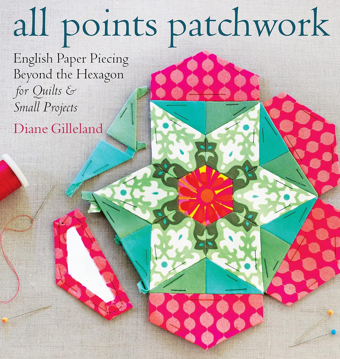 All Points Patchwork: English Paper Piecing beyond the Hexagon for Quilts & Small Projects (English Edition) baixar livro de graça