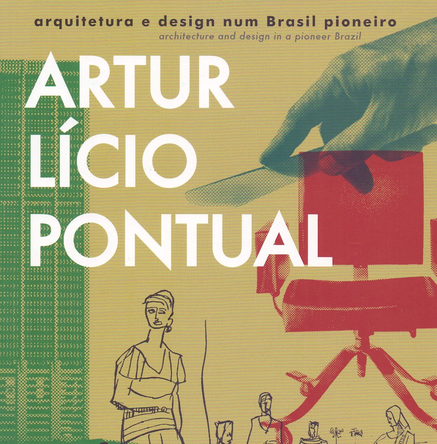 ler totalmente Artur Lício Pontual, Arquitetura e Design num Brasil Pioneiro