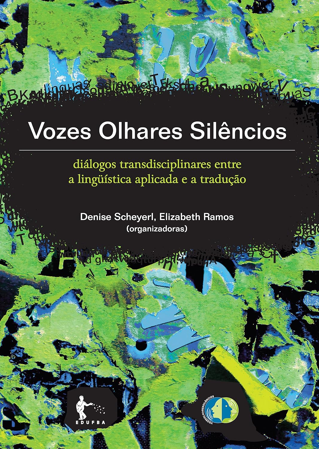 Vozes, olhares, silêncios: diálogos transdisciplinares entre a lingüística e a tradução baixar livro de graça