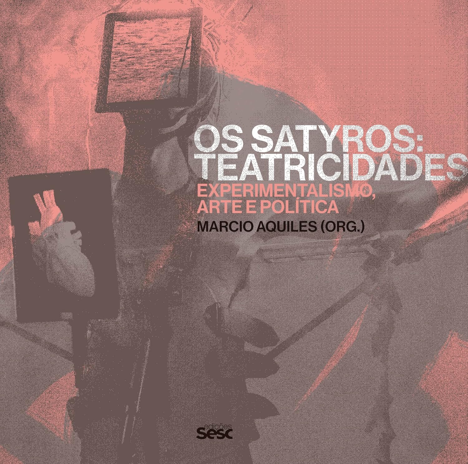 capítulo por capítulo baixar Os Satyros: Teatricidades - experimentalismo, arte e política