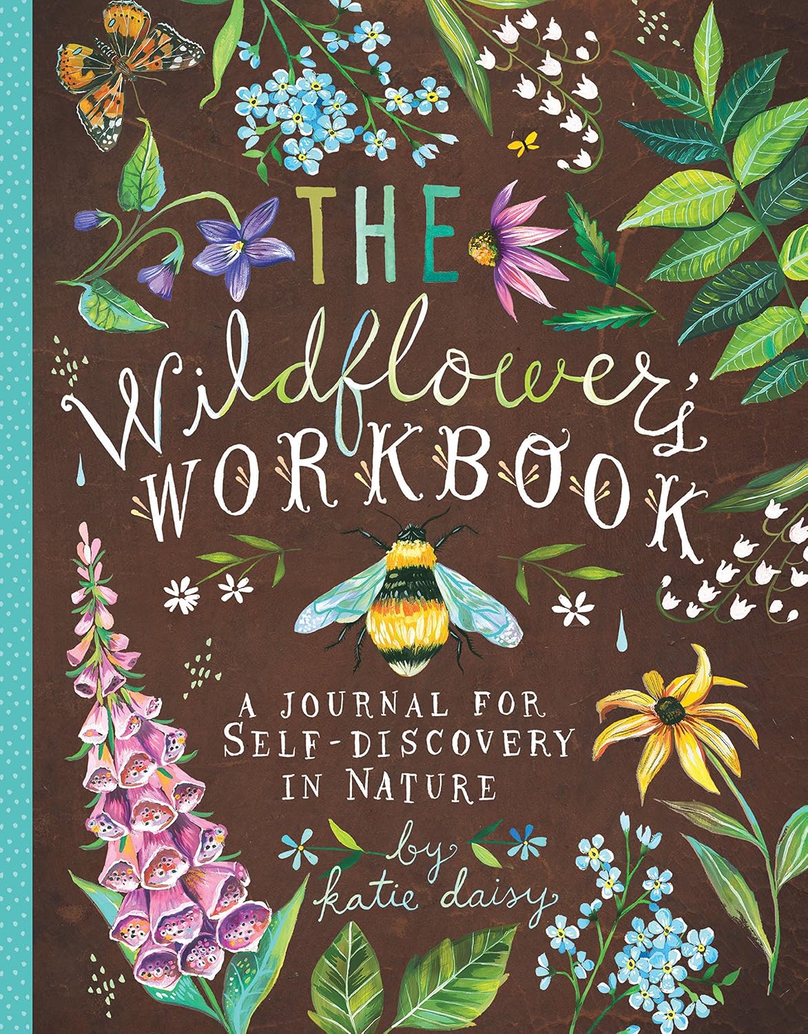 The Wildflower's Workbook: A Journal for Self-Discovery in Nature baixar livro de graça