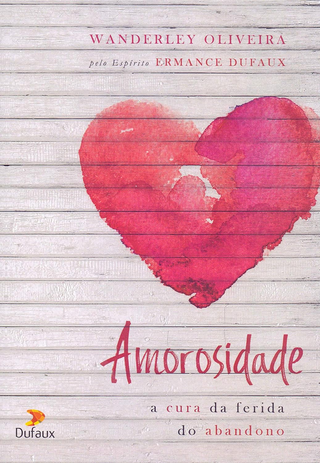 Amorosidade: a cura da ferida do abandono baixar livro de graça