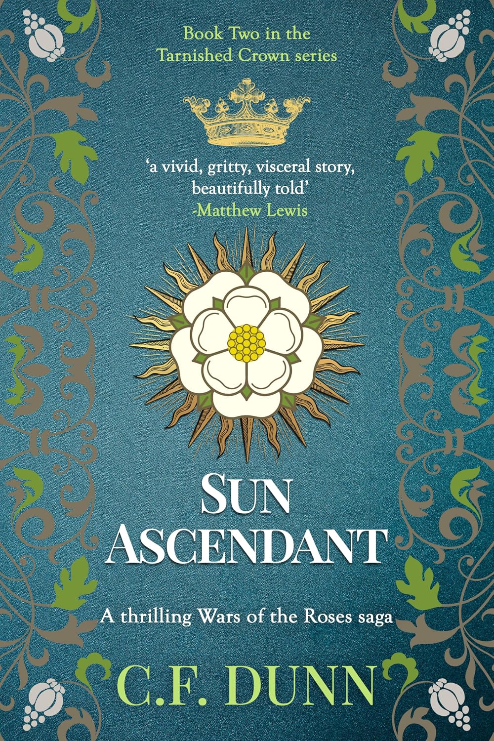 ler totalmente Sun Ascendant: A thrilling Wars of the Roses saga (The Tarnished Crown Series Book 2) (English Edition)
