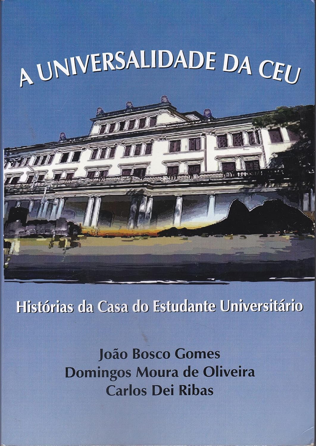 Universalidade da CEU: Histórias da Casa do Estudante Universitário baixar livro de graça