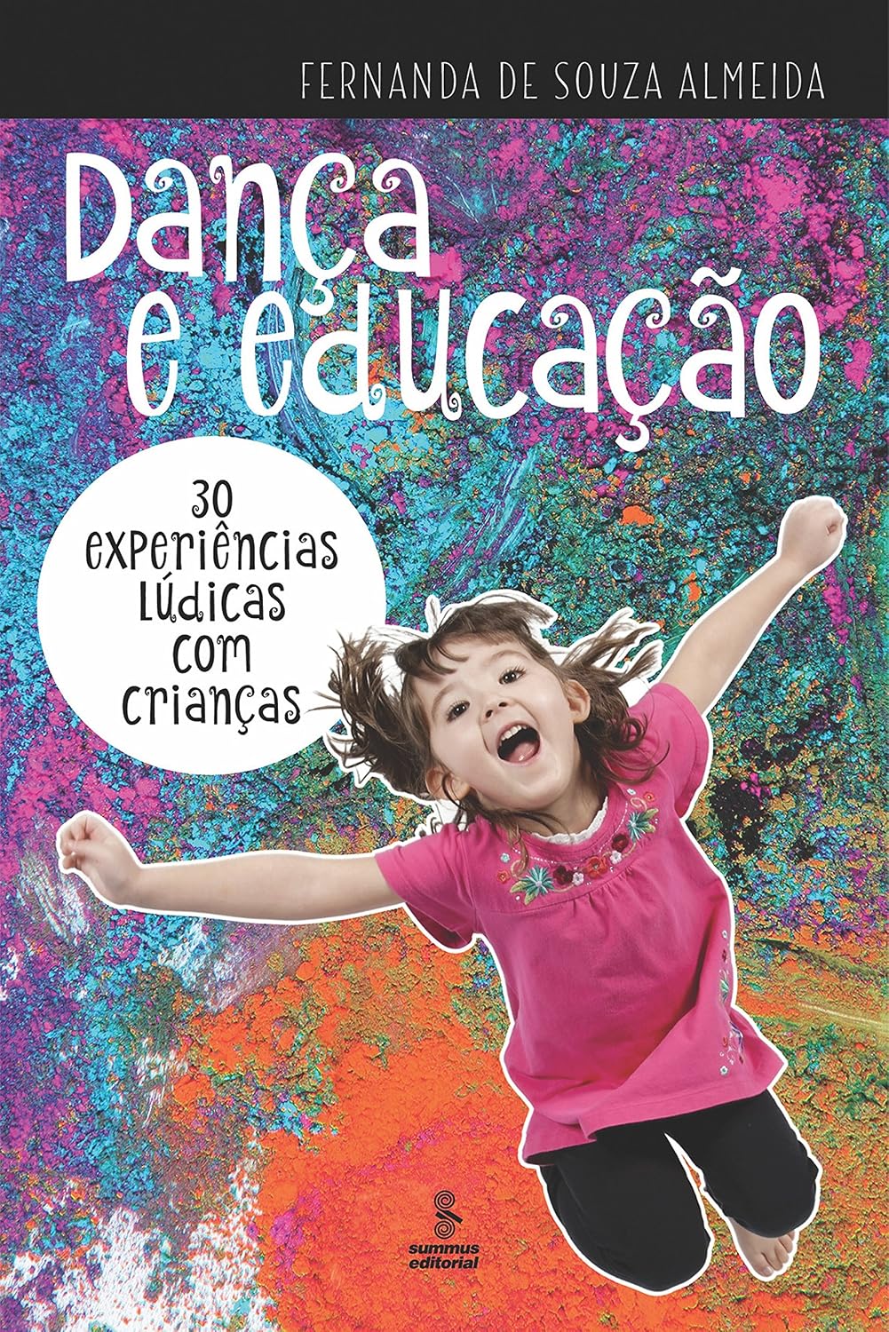 Dança e educação: 30 experiências lúdicas com crianças baixar livro de graça
