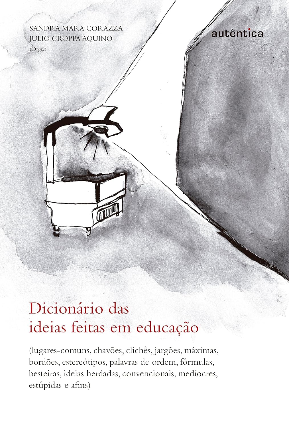 ler totalmente Dicionário das ideias feitas em educação: Lugares-comuns, chavões, clichês...
