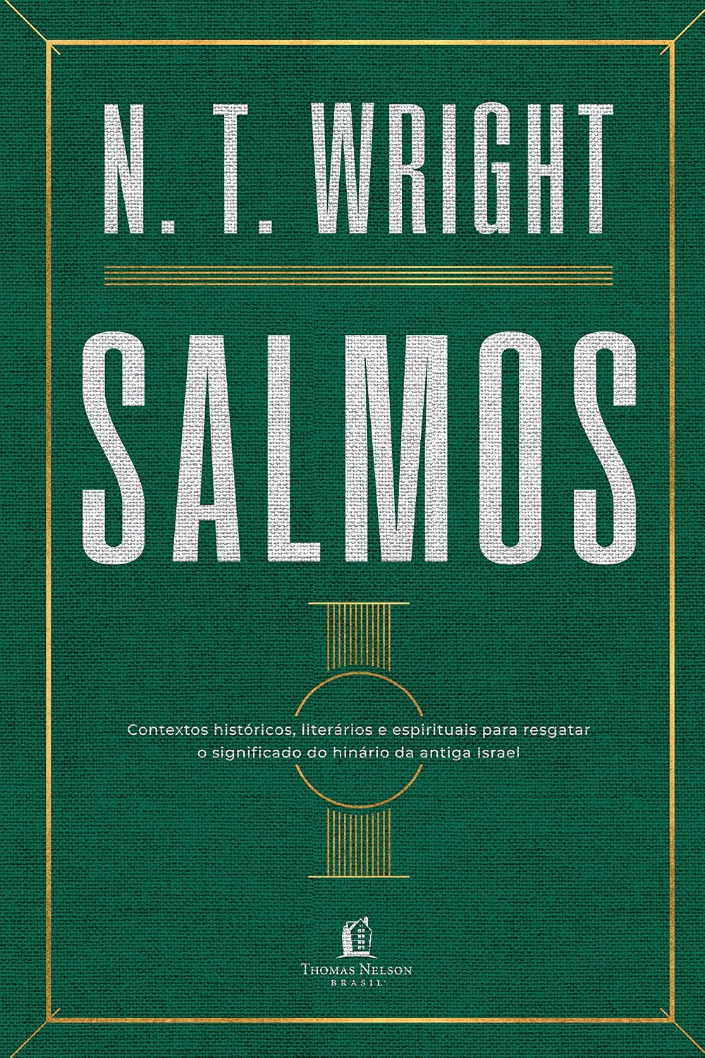 Salmos: Contextos históricos, literários e espirituais para resgatar o significado do hinário do antigo Israel baixar livro de graça