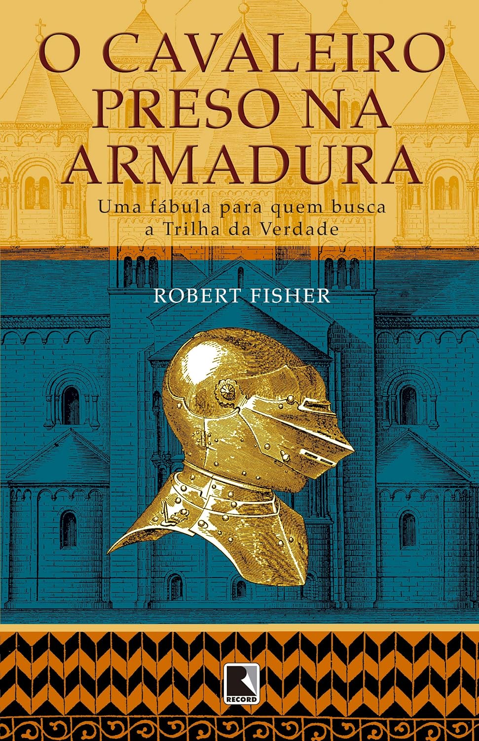 O cavaleiro preso na armadura: Uma fábula para quem busca a Trilha da Verdade