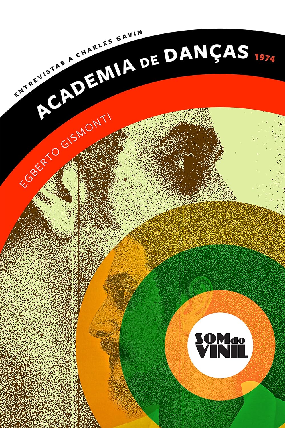 Egberto Gismonti, Academia de Danças: Entrevistas a Charles Gavin, Som do Vinil baixar livro de graça