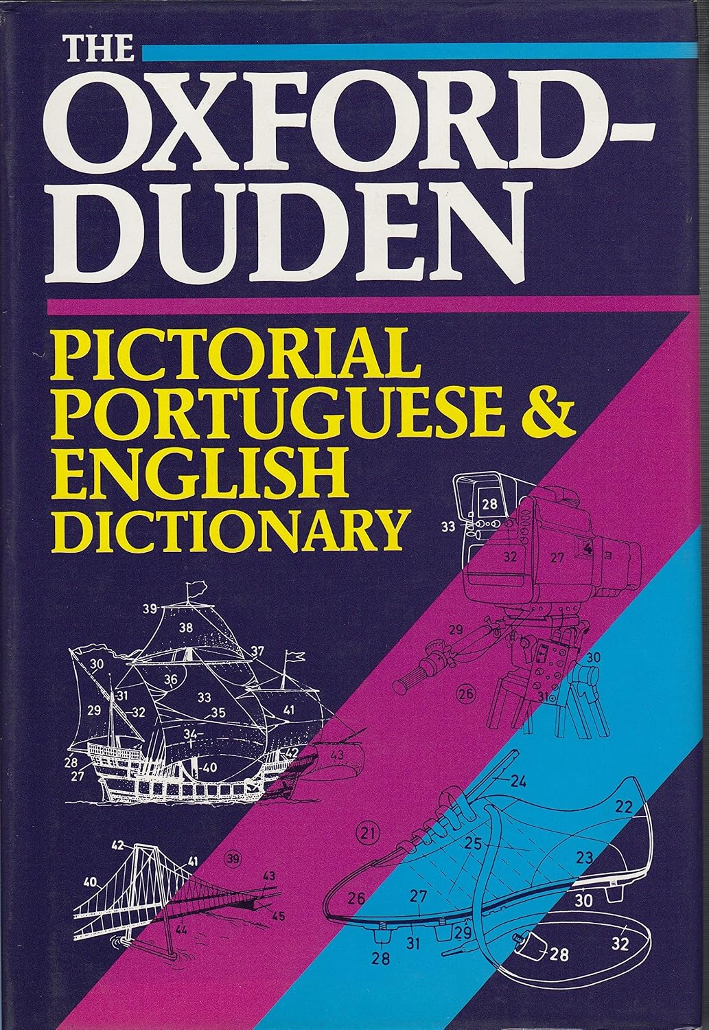 The Oxford-Duden Pictorial Portuguese & English Dictionary