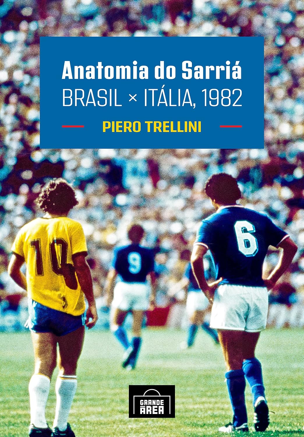 Anatomia do Sarriá: Brasil x Itália, 1982 baixar o livro de graça