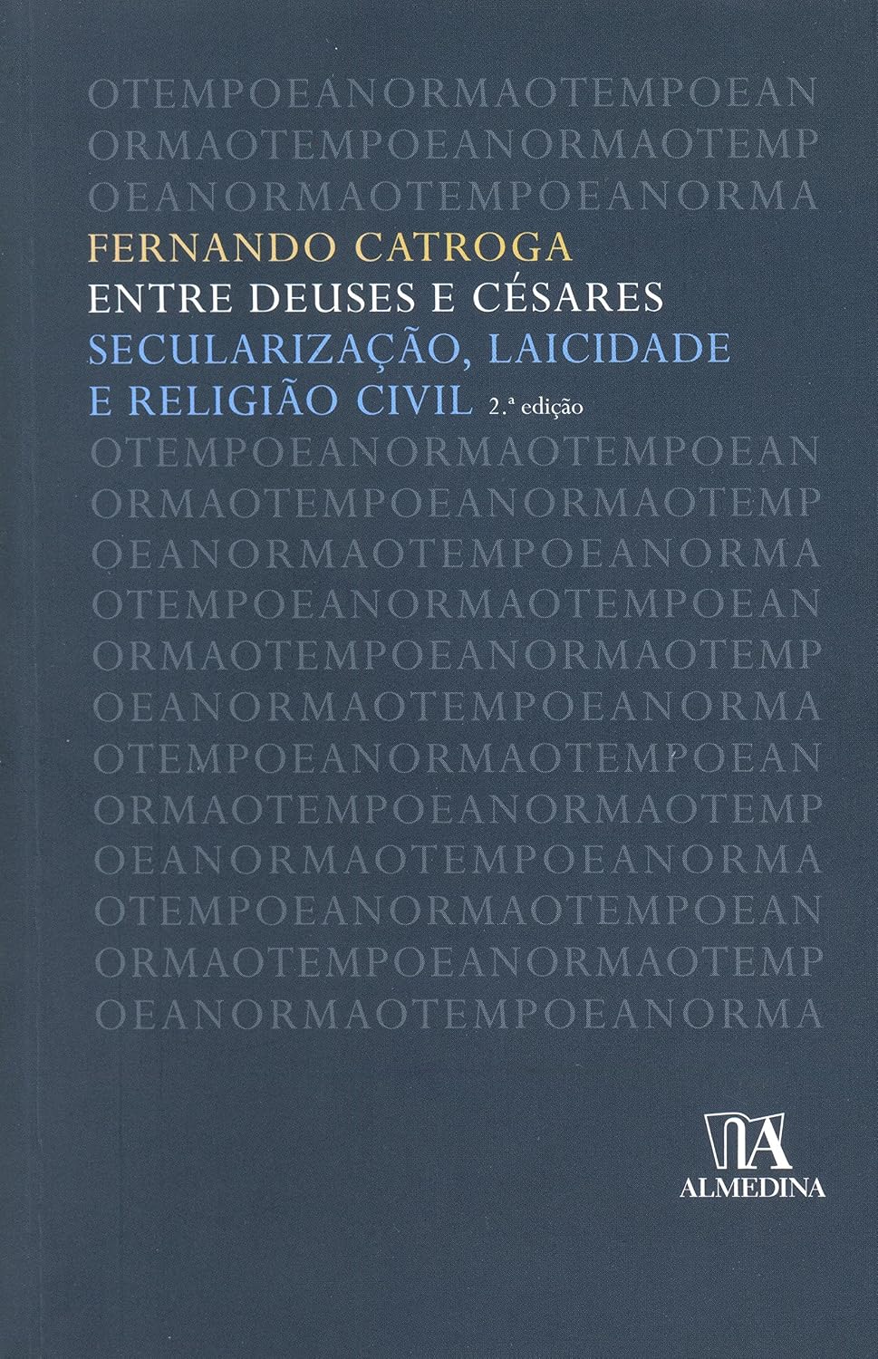 Entre Deuses e Césares: Secularização, Laicidade e Religião Civil baixar o livro de graça