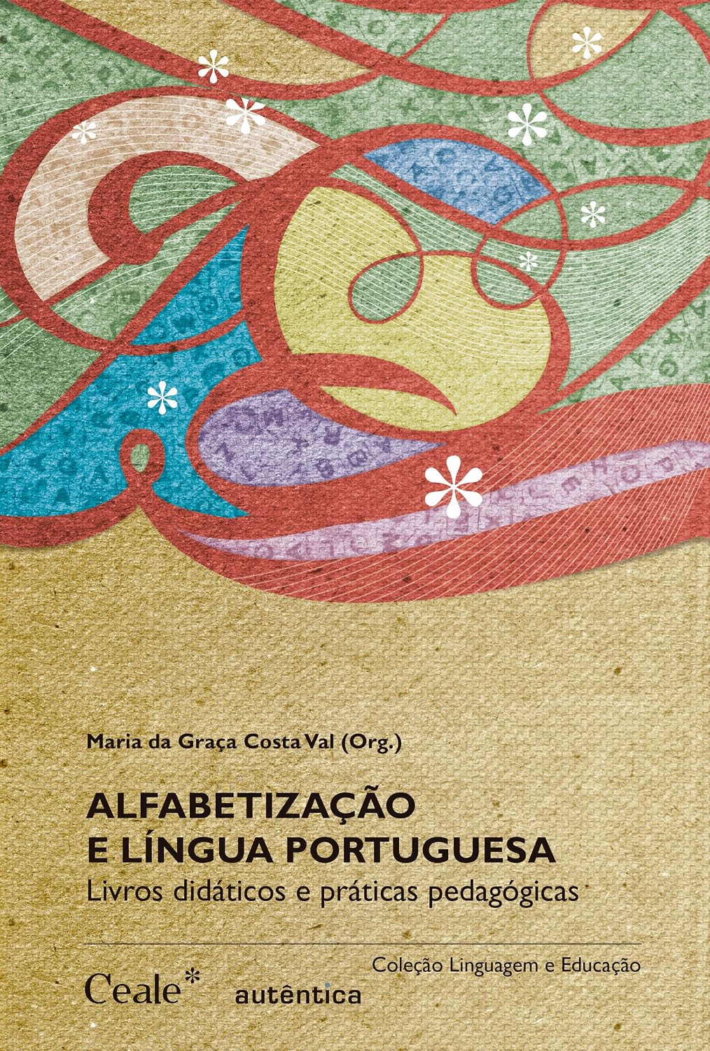 Alfabetização e língua portuguesa: Livros didáticos e práticas pedagógicas baixar o livro de graça