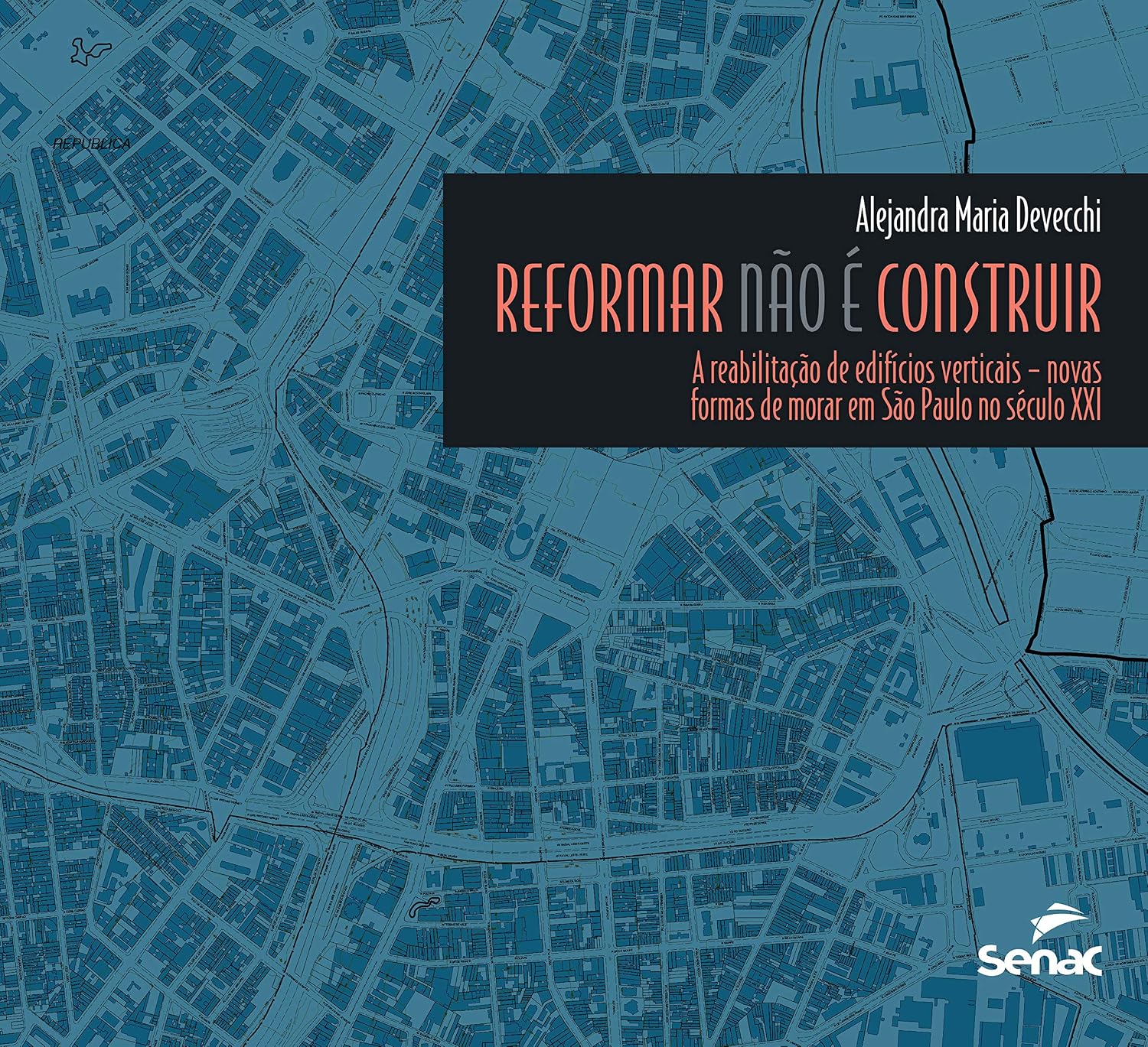 capítulo por capítulo baixar Reformar não é construir: A reabilitação de edifícios verticais: Novas formas de morar em São Paulo no Século XXI