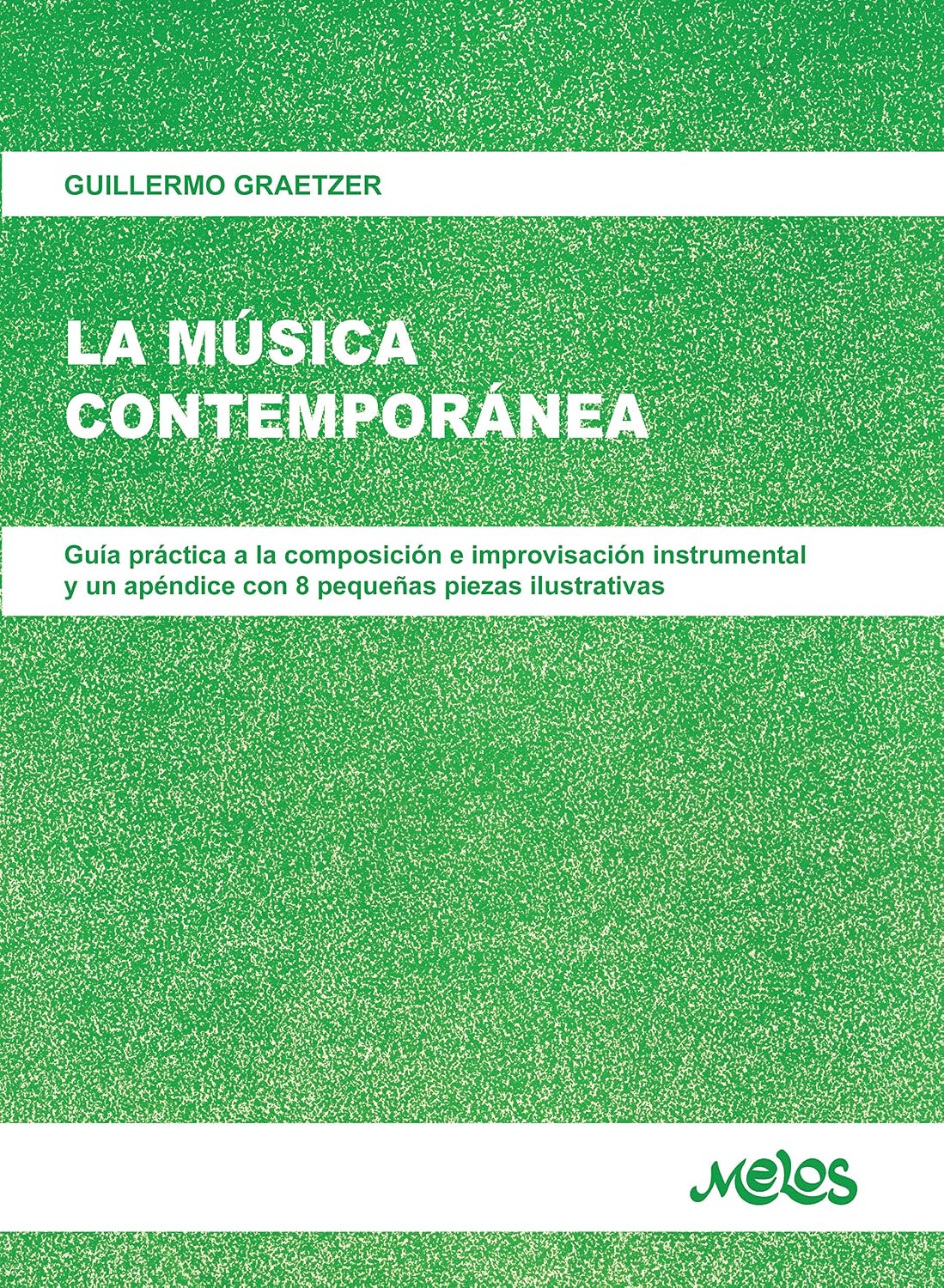 ler totalmente LA MÚSICA CONTEMPORÁNEA: guía práctica a la composición e improvisación instrumental y un apéndice con 8 pequeñas piezas ilustrativas (Armonia y solfeo) (Spanish Edition)