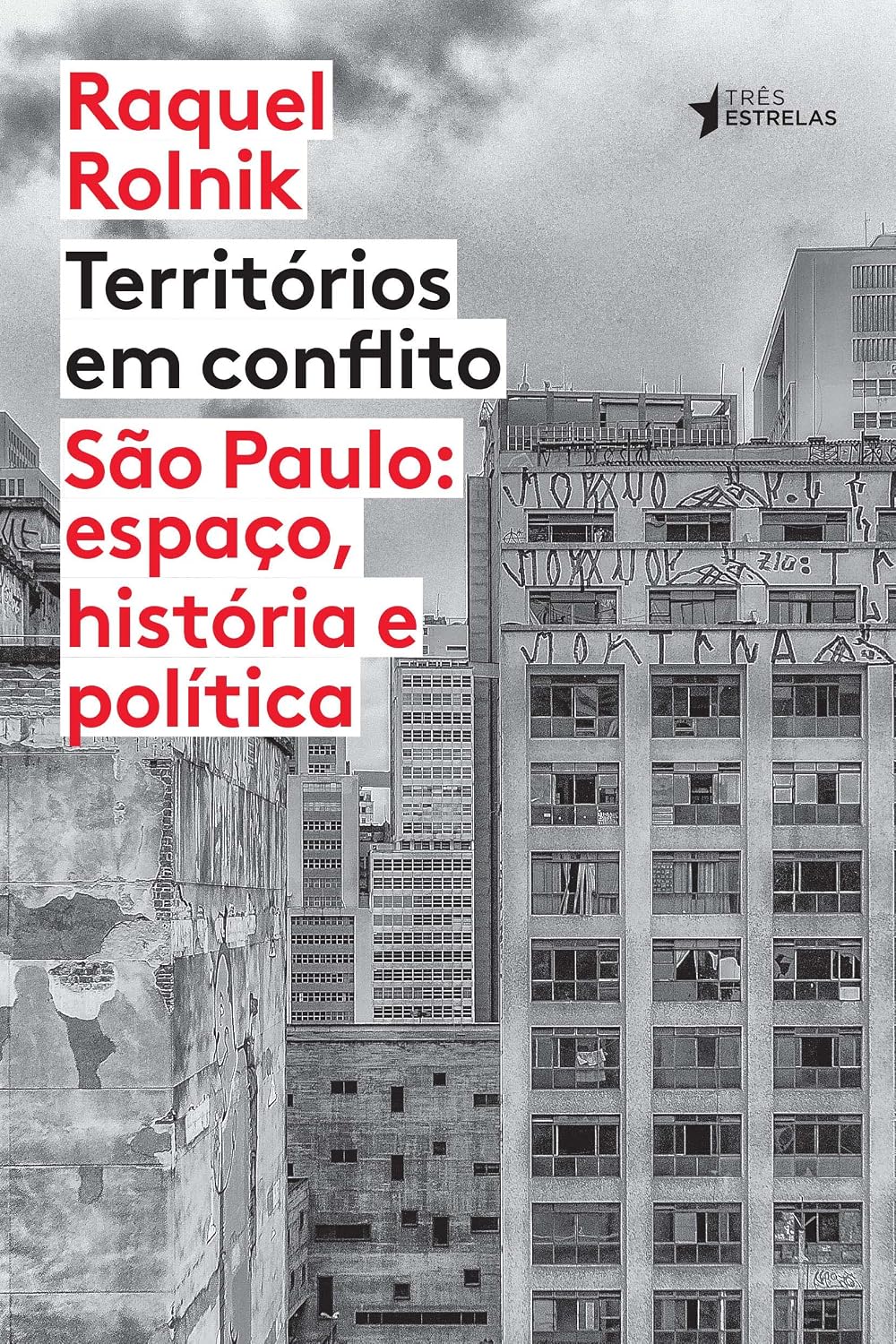 Territórios em Conflito: São Paulo: Espaço, História e Política