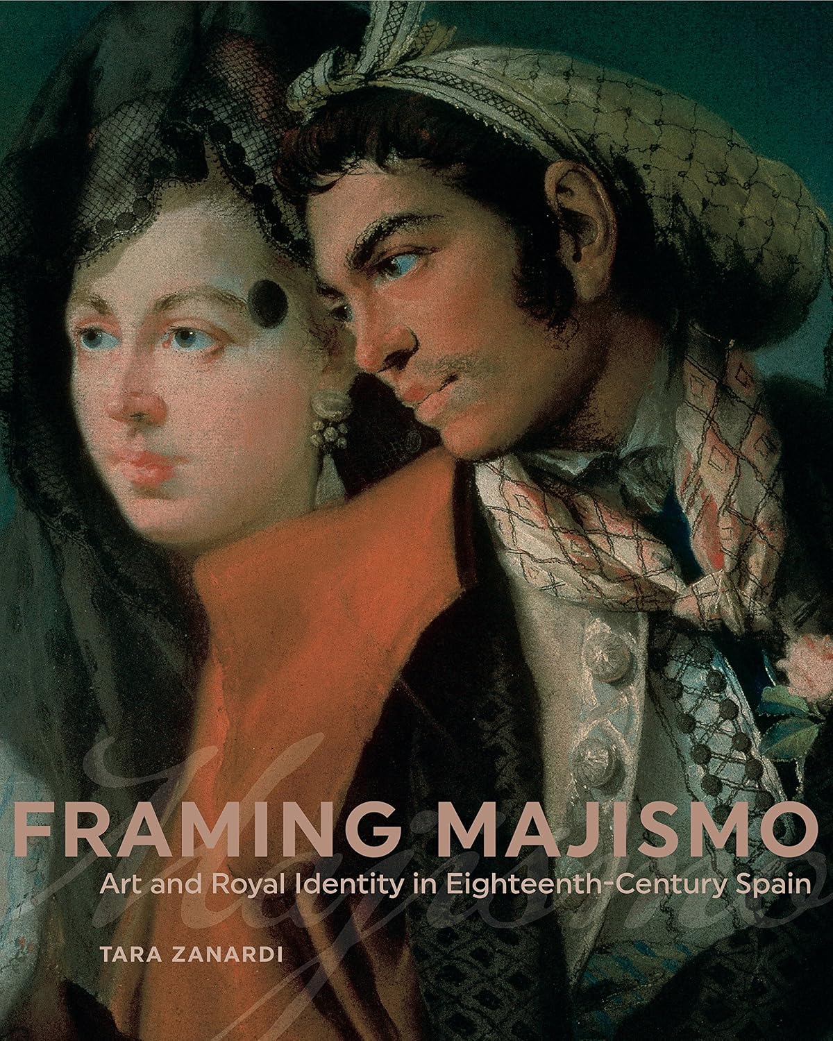 Framing Majismo: Art and Royal Identity in Eighteenth-Century Spain (English Edition) baixar o livro de graça