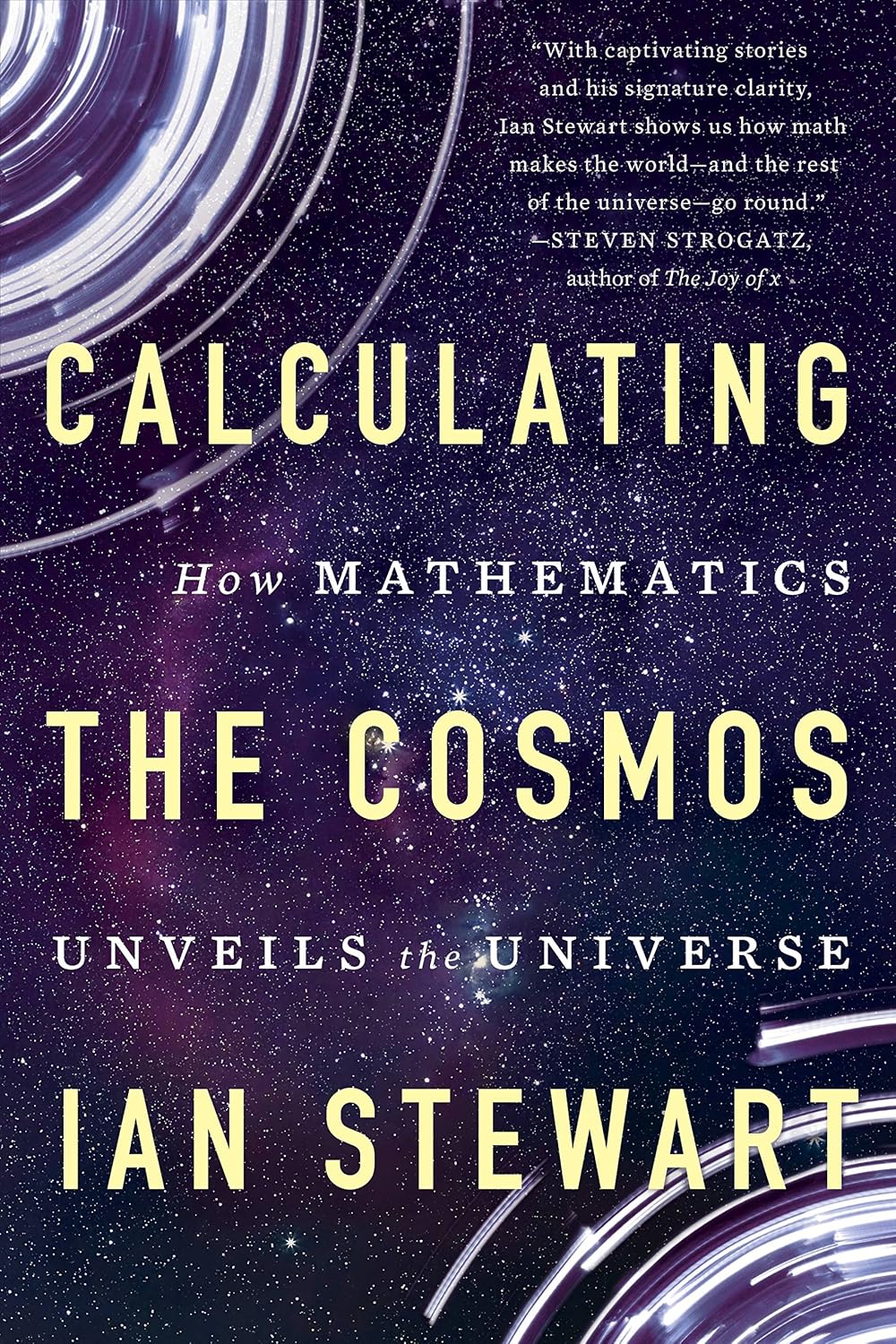 Calculating the Cosmos: How Mathematics Unveils the Universe (English Edition)