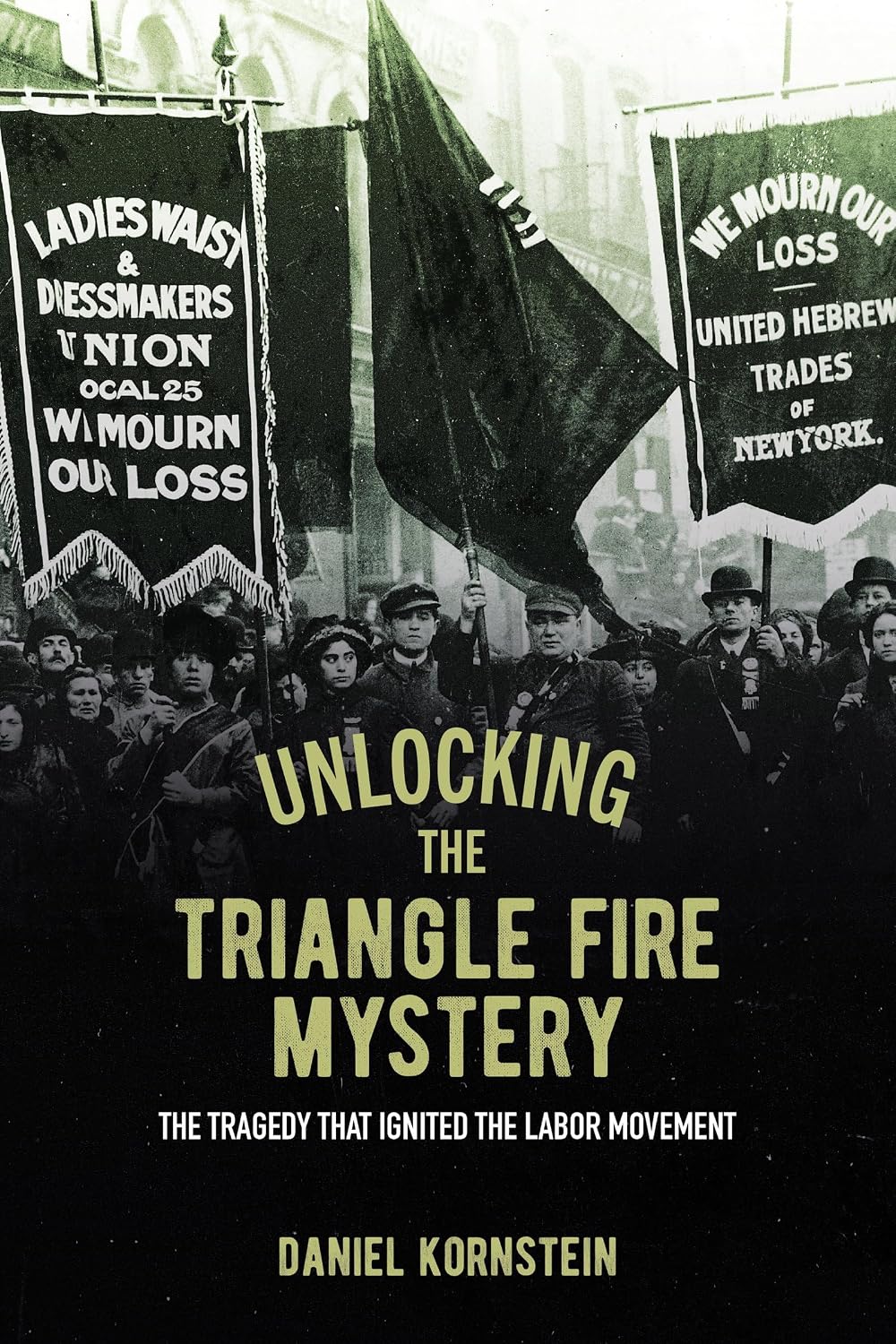 Unlocking the Triangle Fire Mystery: The Tragedy That Ignited the Labor Movement