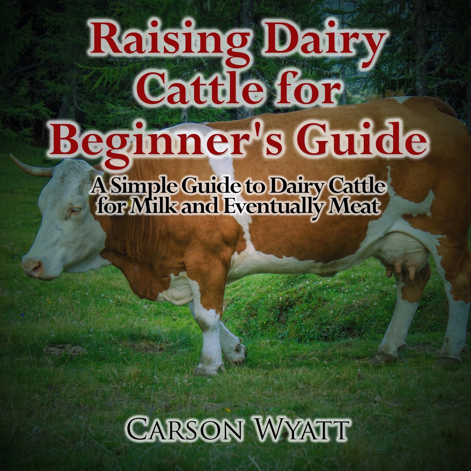 capítulo por capítulo baixar Raising Dairy Cattle for Beginners: A Simple Guide to Dairy Cattle for Milk and Eventually Meat