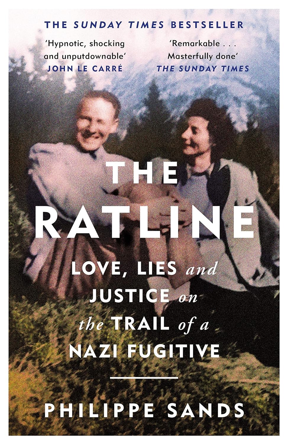 The Ratline: Love, Lies and Justice on the Trail of a Nazi Fugitive (English Edition)