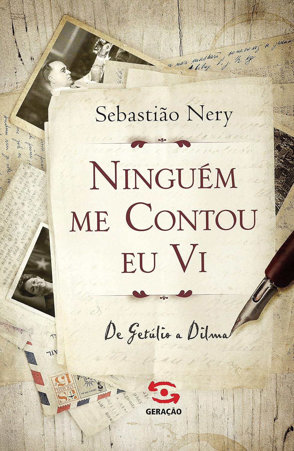 Ninguém me contou, eu vi: De Getúlio a Dilma baixar o livro de graça