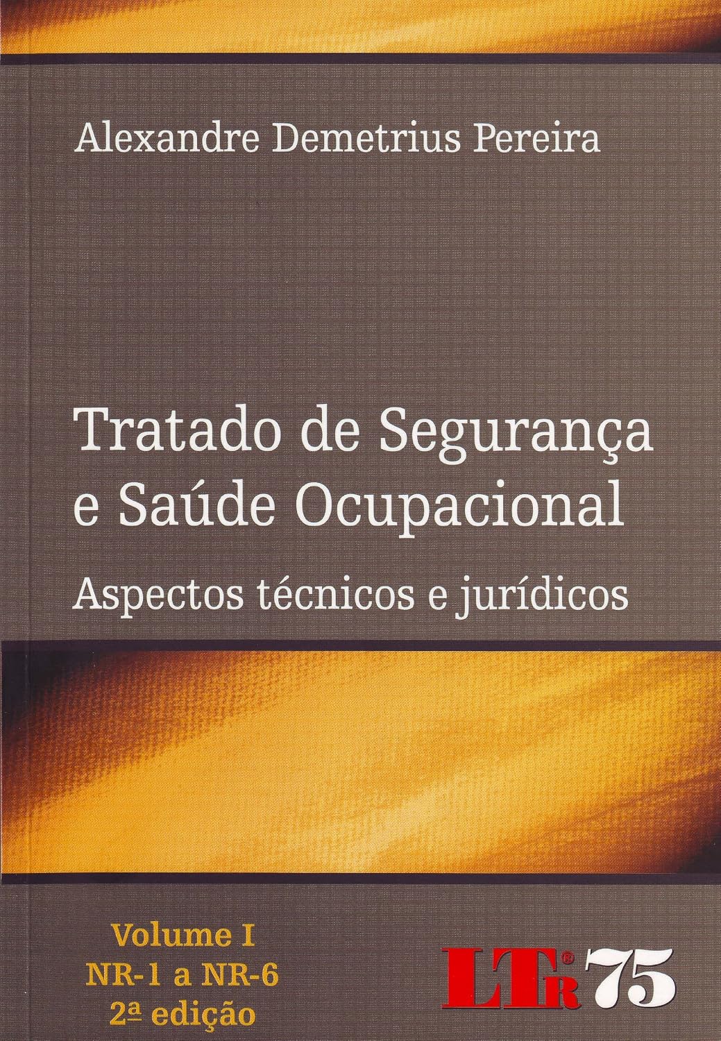 ler totalmente Tratado de Segurança e Saúde Ocupacional - Volume 1