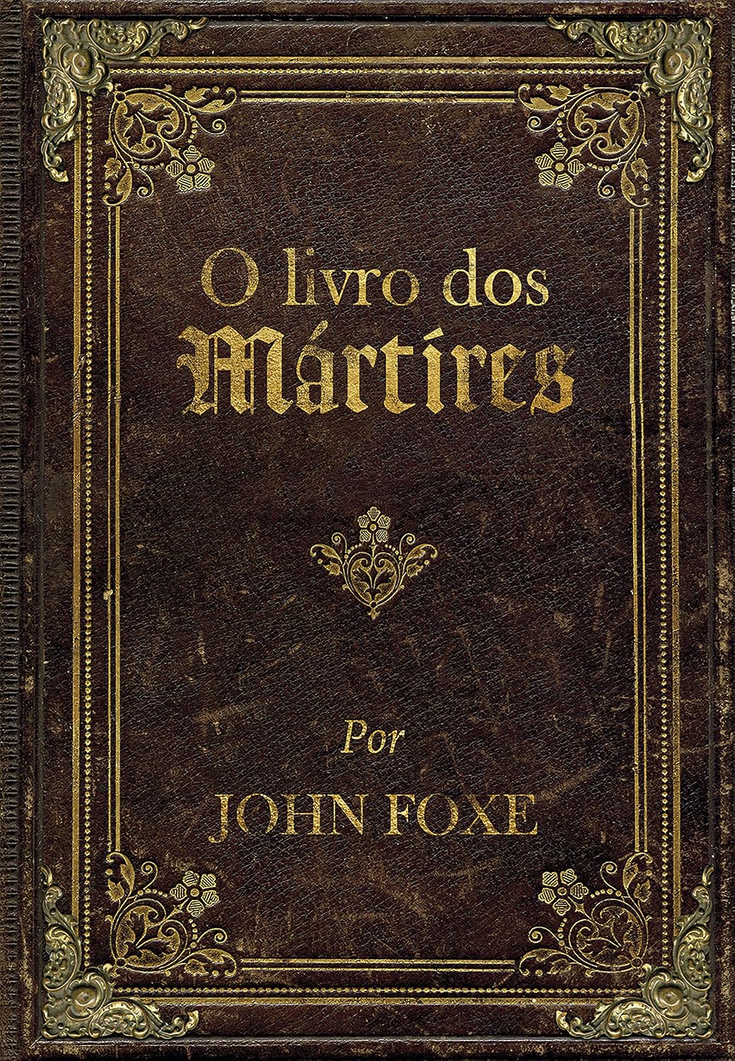 ler totalmente O livro dos Mártires: por John Foxe