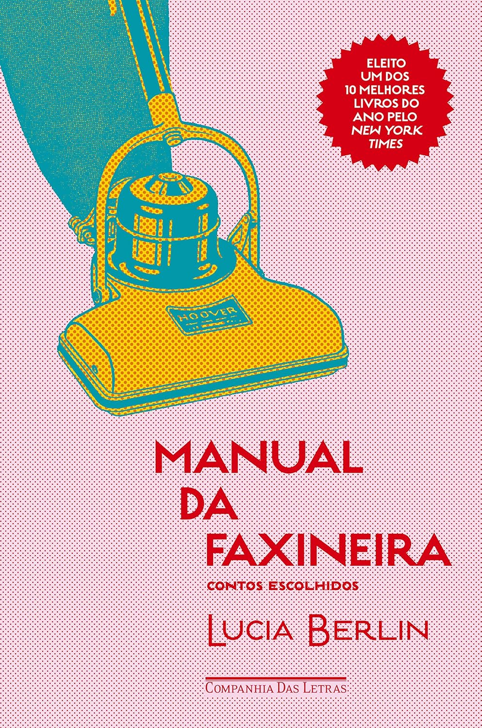 Manual da faxineira: Contos escolhidos