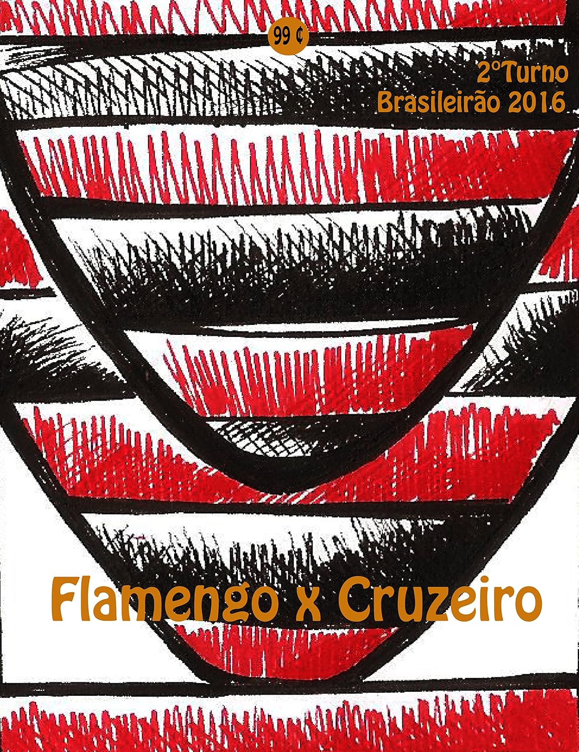 ler totalmente Flamengo x Cruzeiro: Brasileirão 2016/2º Turno (Campanha do Clube de Regatas do Flamengo no Campeonato Brasileiro 2016 Série A Livro 27)
