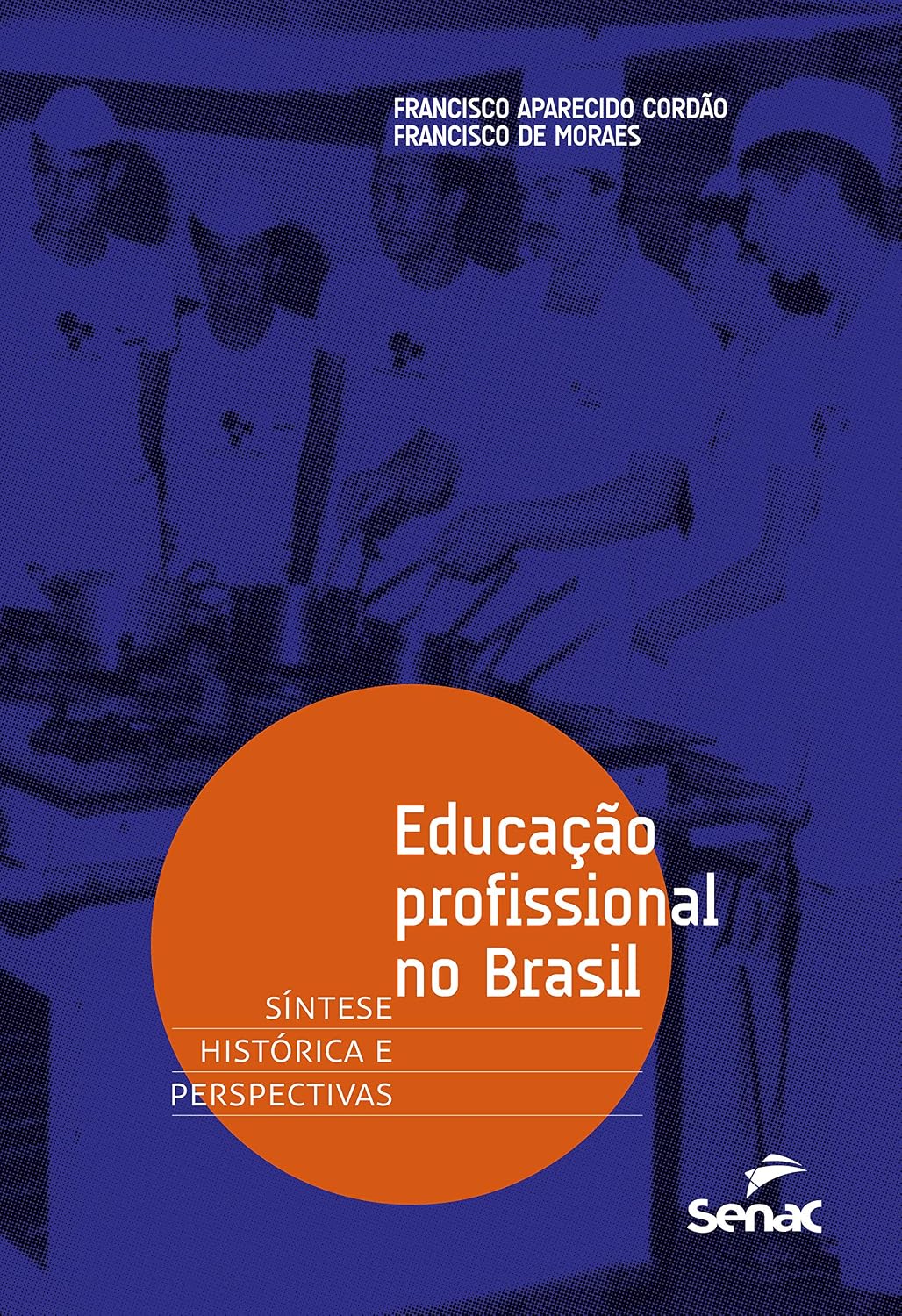 Educação profissional no Brasil: Síntese histórica e perspectivas