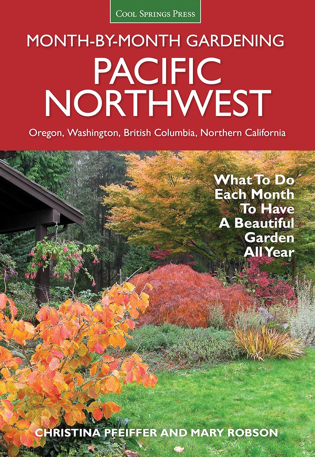 ler totalmente Pacific Northwest Month-By-Month Gardening: What to Do Each Month to Have a Beautiful Garden All Year