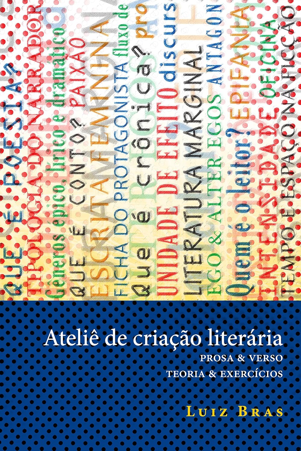 Ateliê de criação literária: Prosa & verso - Teoria & exercícios baixar o livro de graça