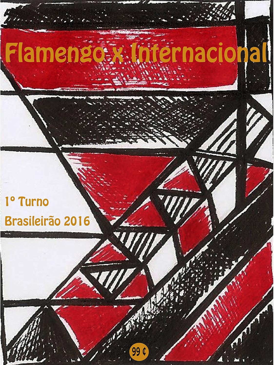 capítulo por capítulo baixar Flamengo x Internacional: Brasileirão 2016/1º Turno (Campanha do Clube de Regatas do Flamengo no Campeonato Brasileiro 2016 Série A Livro 12)