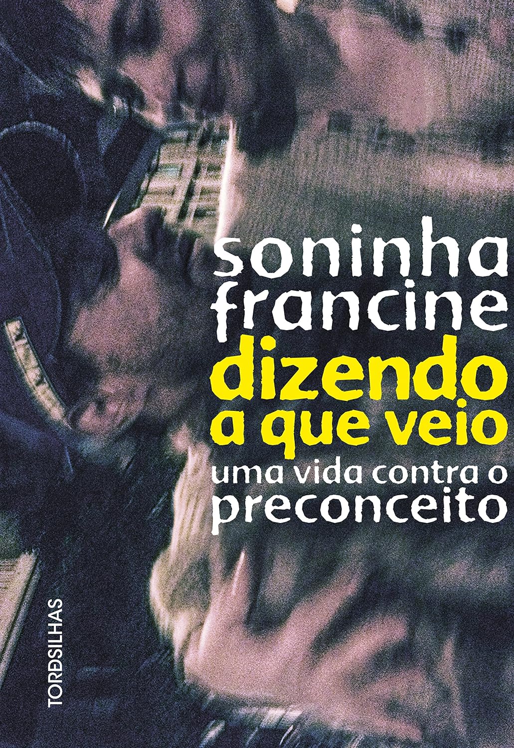 capítulo por capítulo baixar Dizendo a que veio: uma vida contra o preconceito