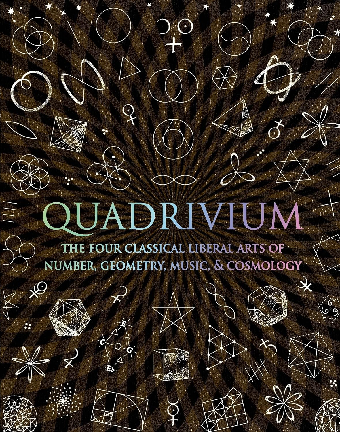 capítulo por capítulo baixar Quadrivium: The Four Classical Liberal Arts of Number, Geometry, Music, & Cosmology