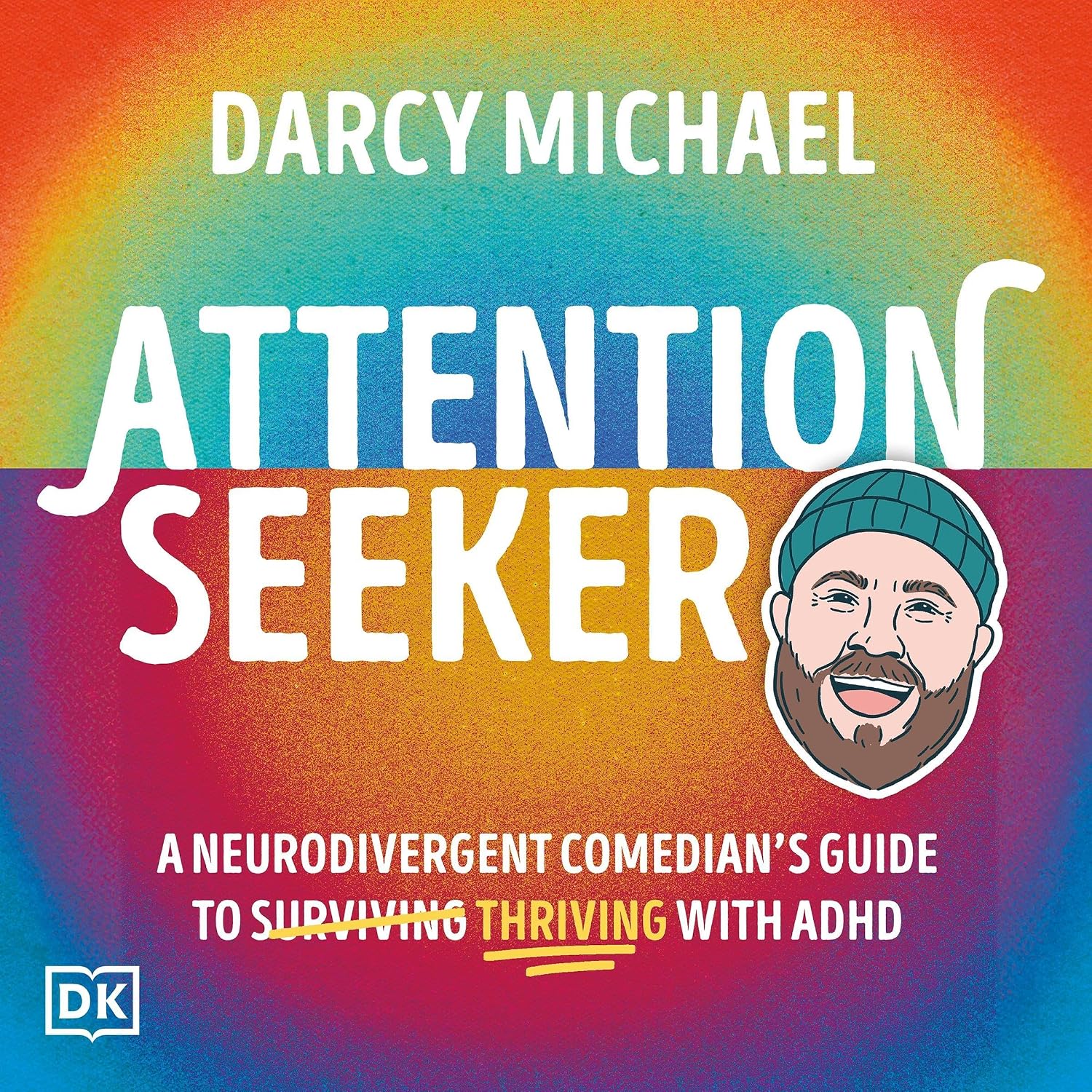 capítulo por capítulo baixar Attention Seeker: A Neurodivergent Comedian's Guide to Surviving Thriving with ADHD