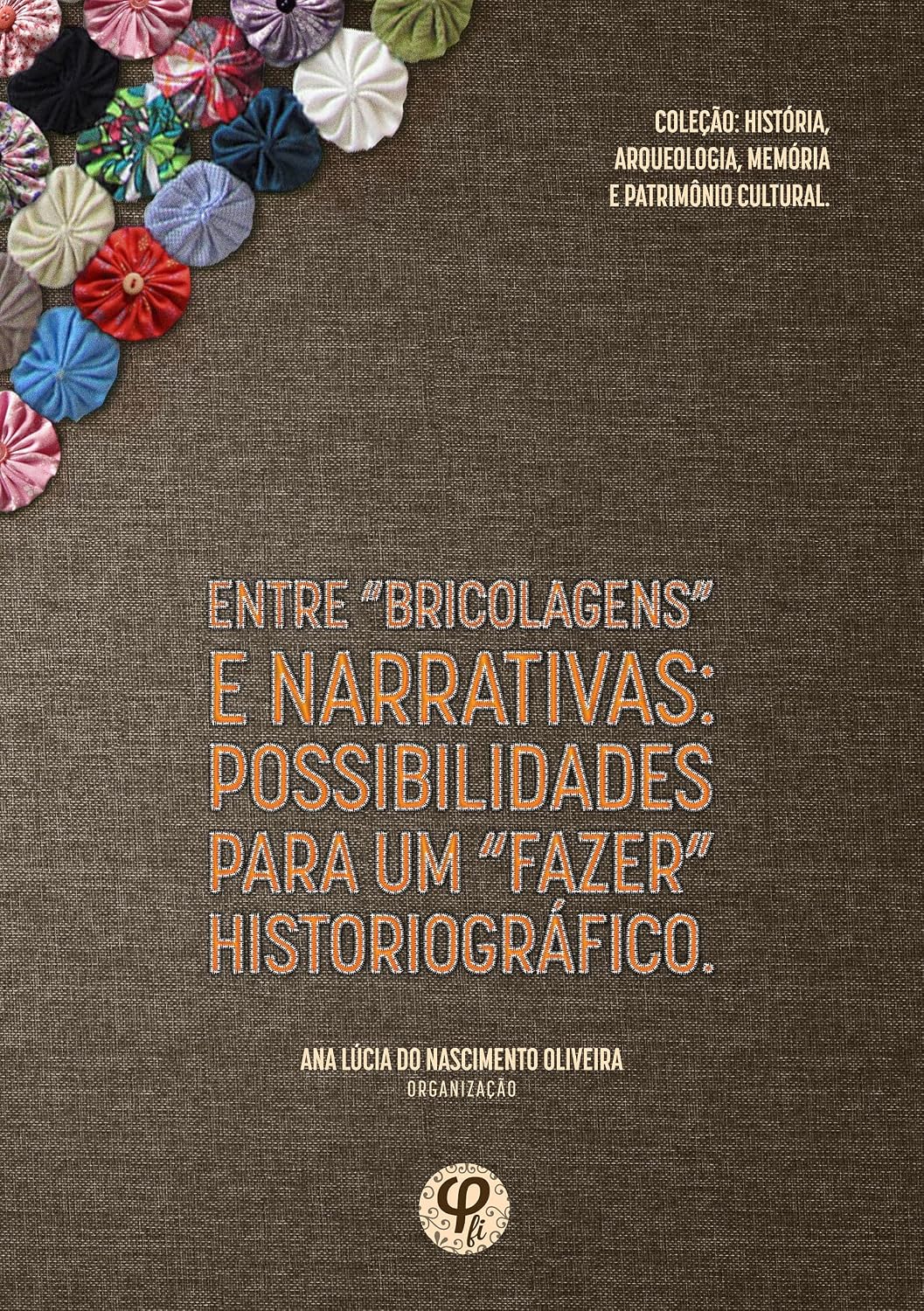 capítulo por capítulo baixar Entre "bricolagens" e narrativas: possibilidades para um "fazer" historiográfico.