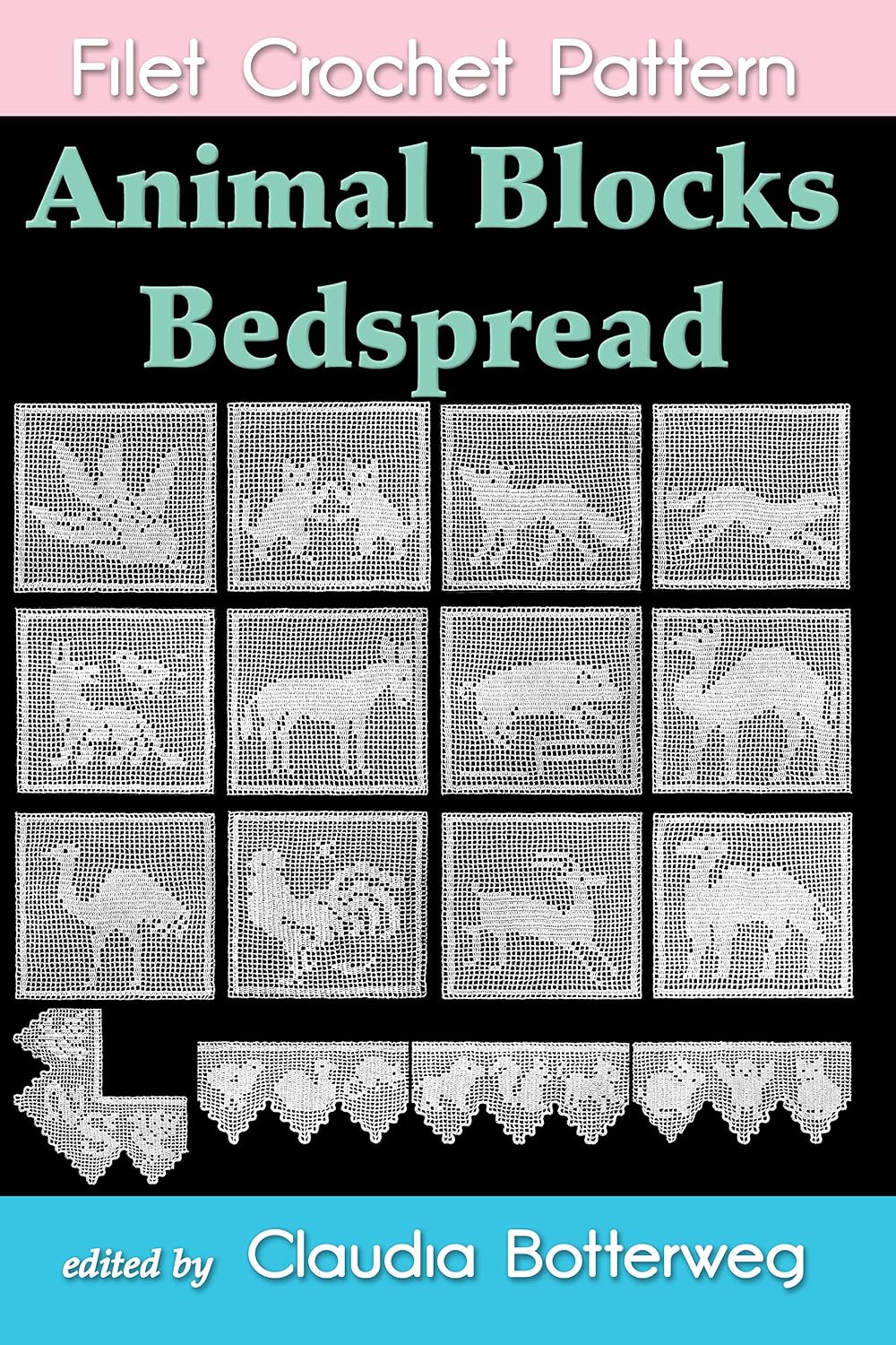 Animal Blocks Bedspread Filet Crochet Pattern: Complete Instructions and Chart (English Edition) baixar livro de graça