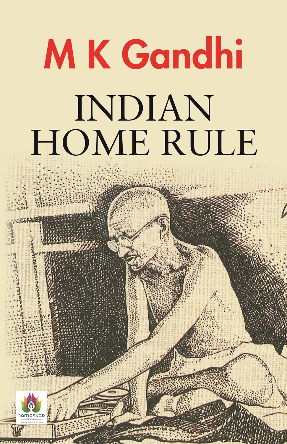 ler totalmente Indian Home Rule by Gandhi, M.K.: Gandhi's Vision for India's Freedom by Gandhi, M.K. (English Edition)