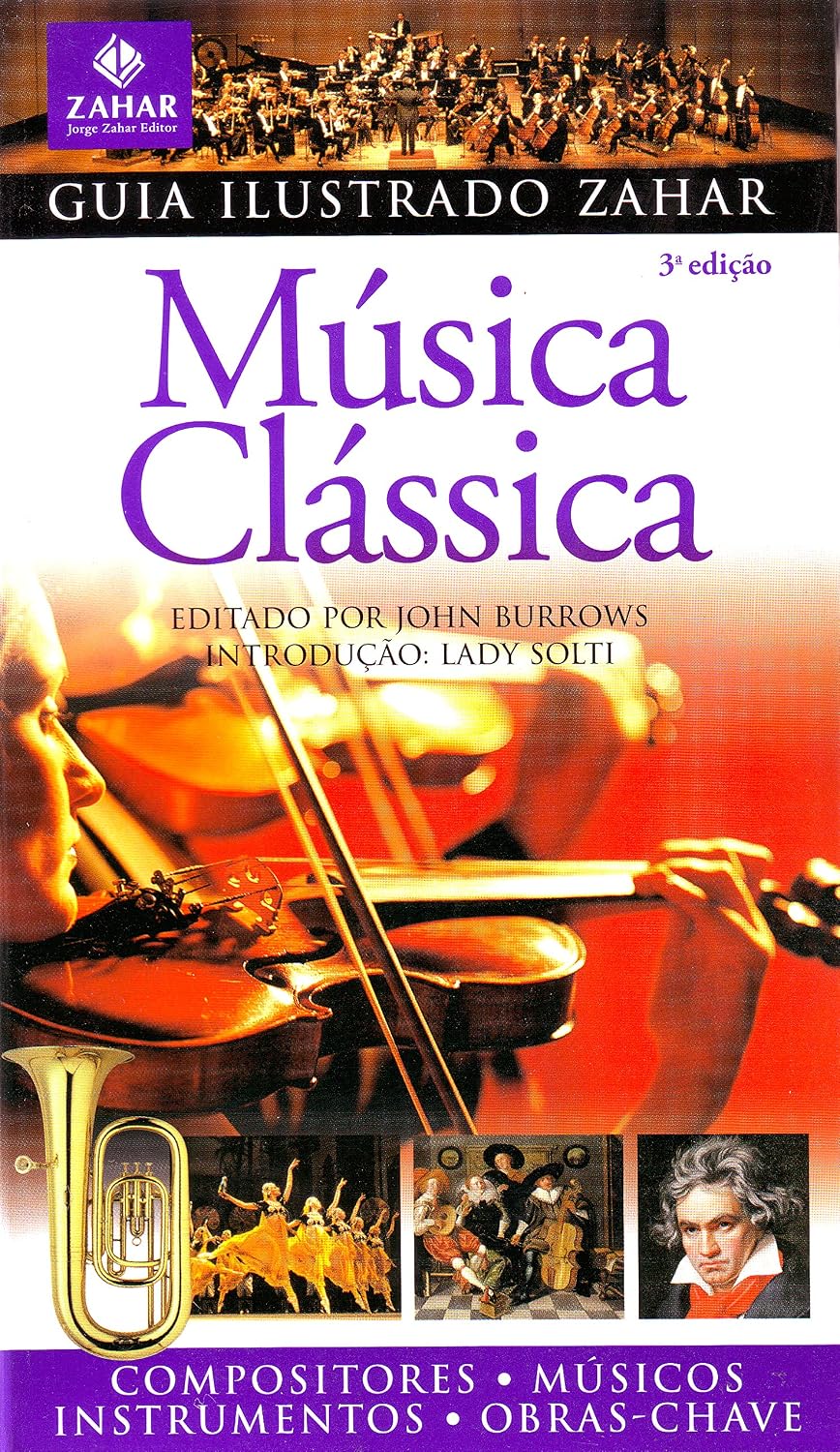Guia Ilustrado Zahar De Música Clássica. Coleção Guia Ilustrado Zahar baixar livro de graça