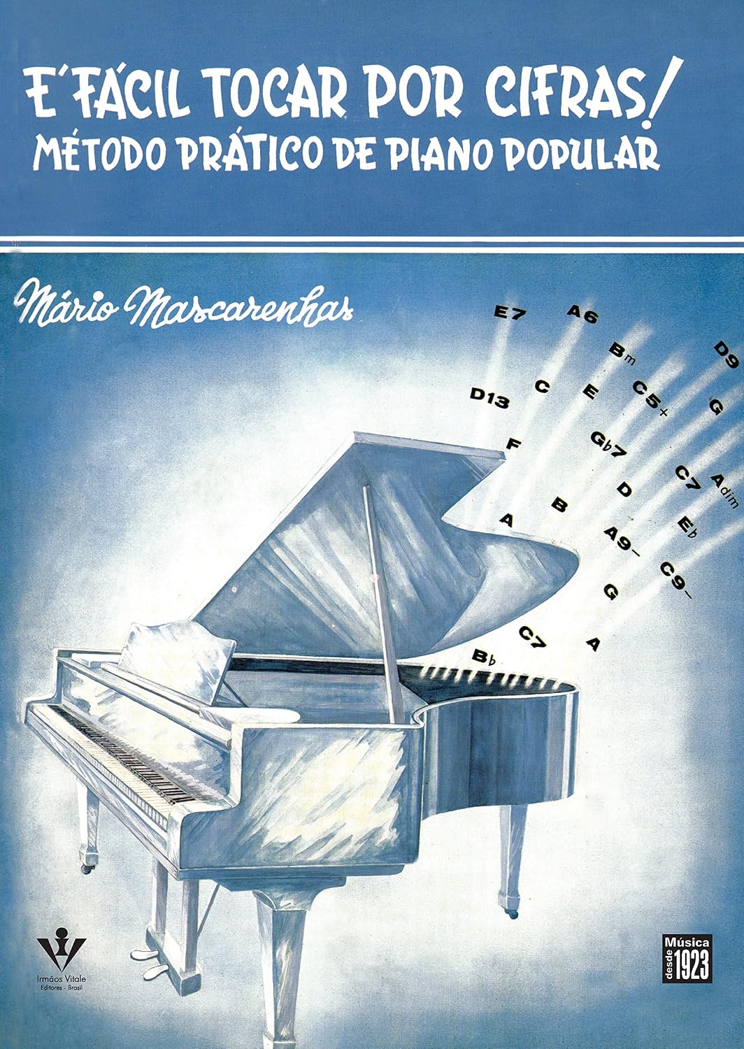 É fácil tocar por cifras: Método prático de Piano popular
