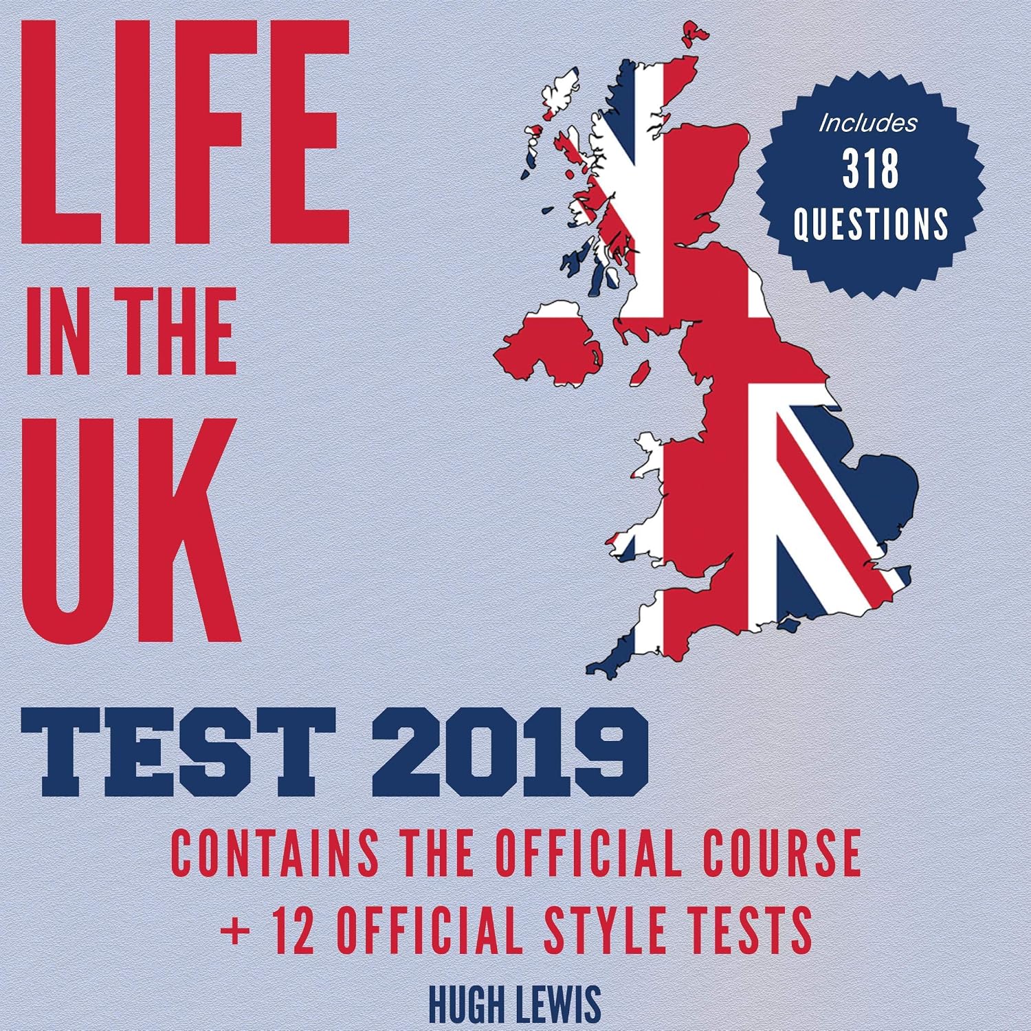 Life in the UK 2019 Test: Contains the Official Course + 300 Practice Questions baixar livro de graça